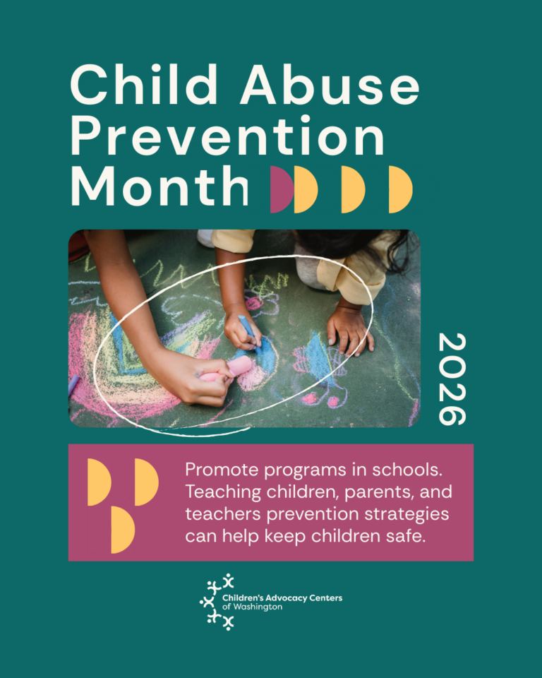 Child Abuse Prevention Month - Children's Advocacy Centers of Washington